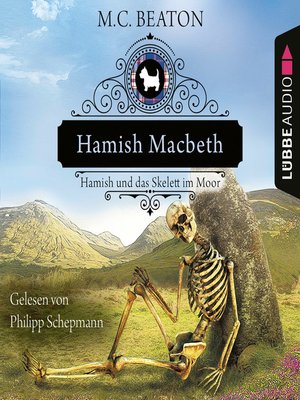 cover image of Hamish Macbeth und das Skelett im Moor--Schottland-Krimis, Teil 3
